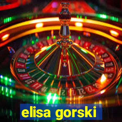 elisa gorski